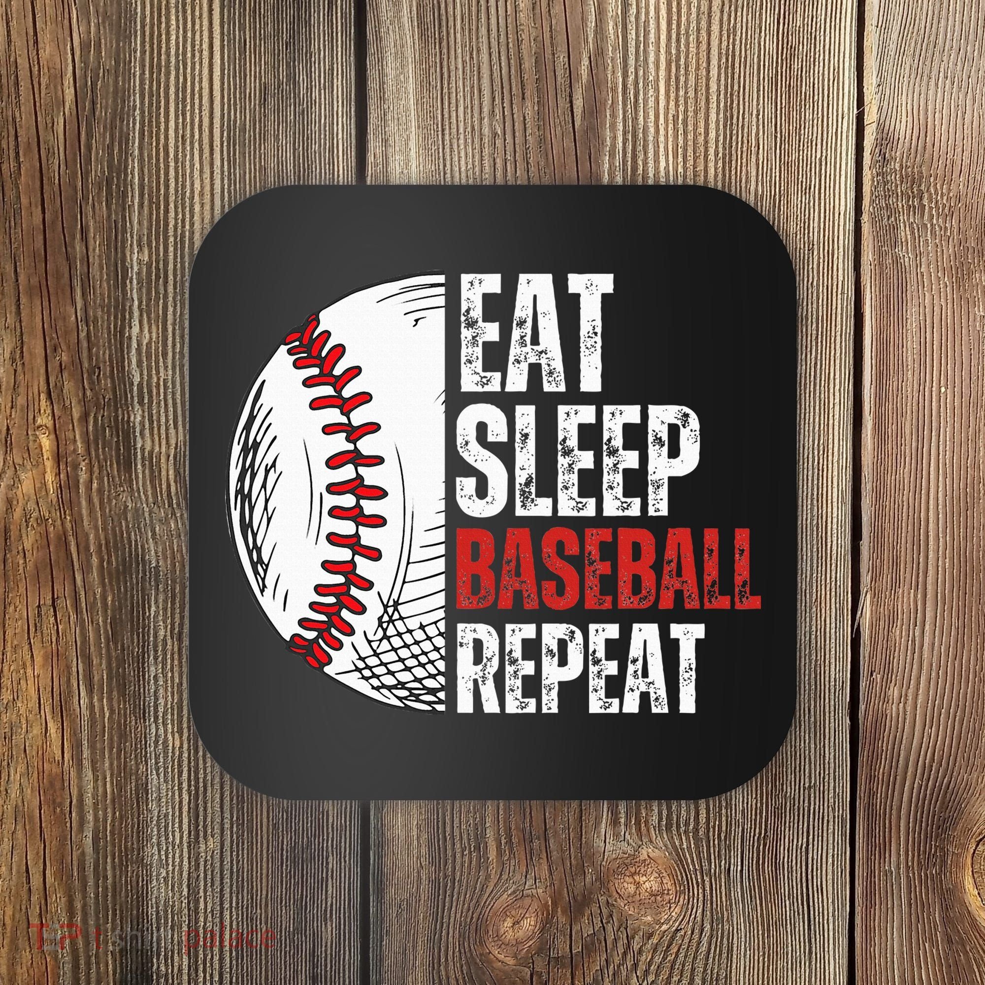 Eat Sleep Baseball Repeat Funny Baseball Players Coaster