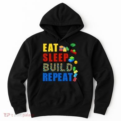 Eat Sleep Build Repeat Building Bricks Blocks Master Builder Hoodie