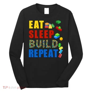 Eat Sleep Build Repeat Building Bricks Blocks Master Builder Long Sleeve Shirt
