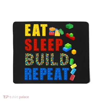 Eat Sleep Build Repeat Building Bricks Blocks Master Builder Mousepad