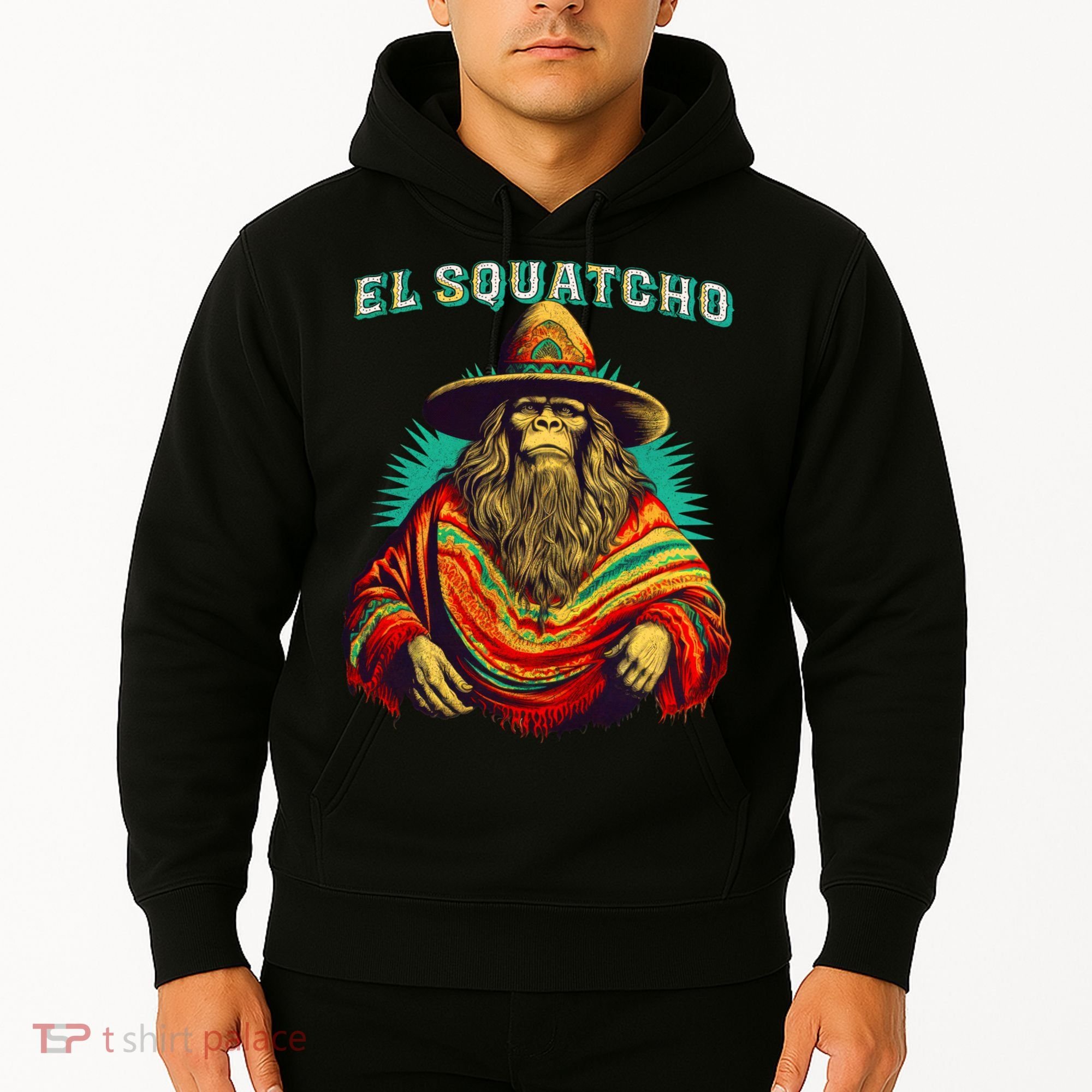 El Squatcho Bigfoot Saquatch Hoodie