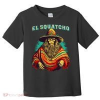 El Squatcho Bigfoot Saquatch Toddler T-Shirt thumb 0