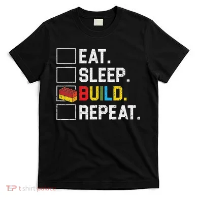 Eat Sleep Build Repeat Master Builder Bricks Blocks T-Shirt