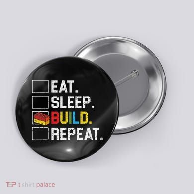 Eat Sleep Build Repeat Master Builder Bricks Blocks Button