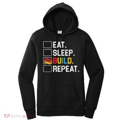 Eat Sleep Build Repeat Master Builder Bricks Blocks Women's Hoodie
