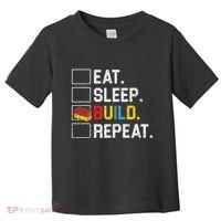 Eat Sleep Build Repeat Master Builder Bricks Blocks Toddler T-Shirt thumb 0