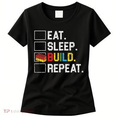 Eat Sleep Build Repeat Master Builder Bricks Blocks Women's T-Shirt