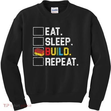 Eat Sleep Build Repeat Master Builder Bricks Blocks Kids Sweatshirt