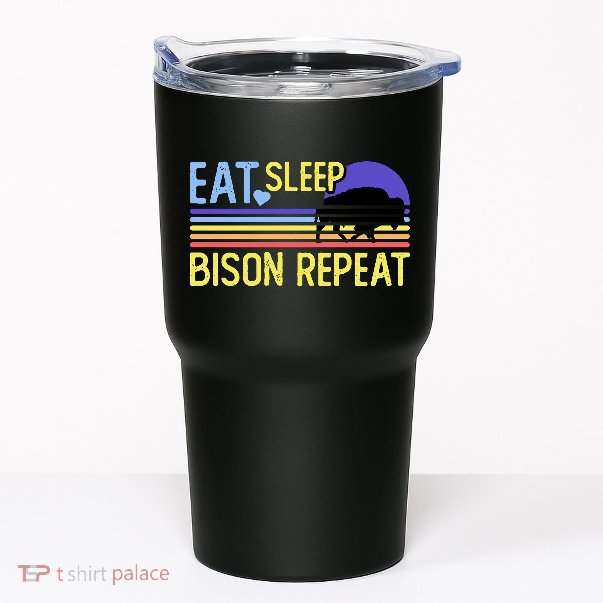 Eat Sleep Bison Repeat Tumbler