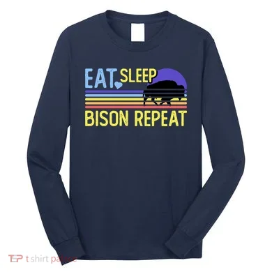 Eat Sleep Bison Repeat Long Sleeve Shirt