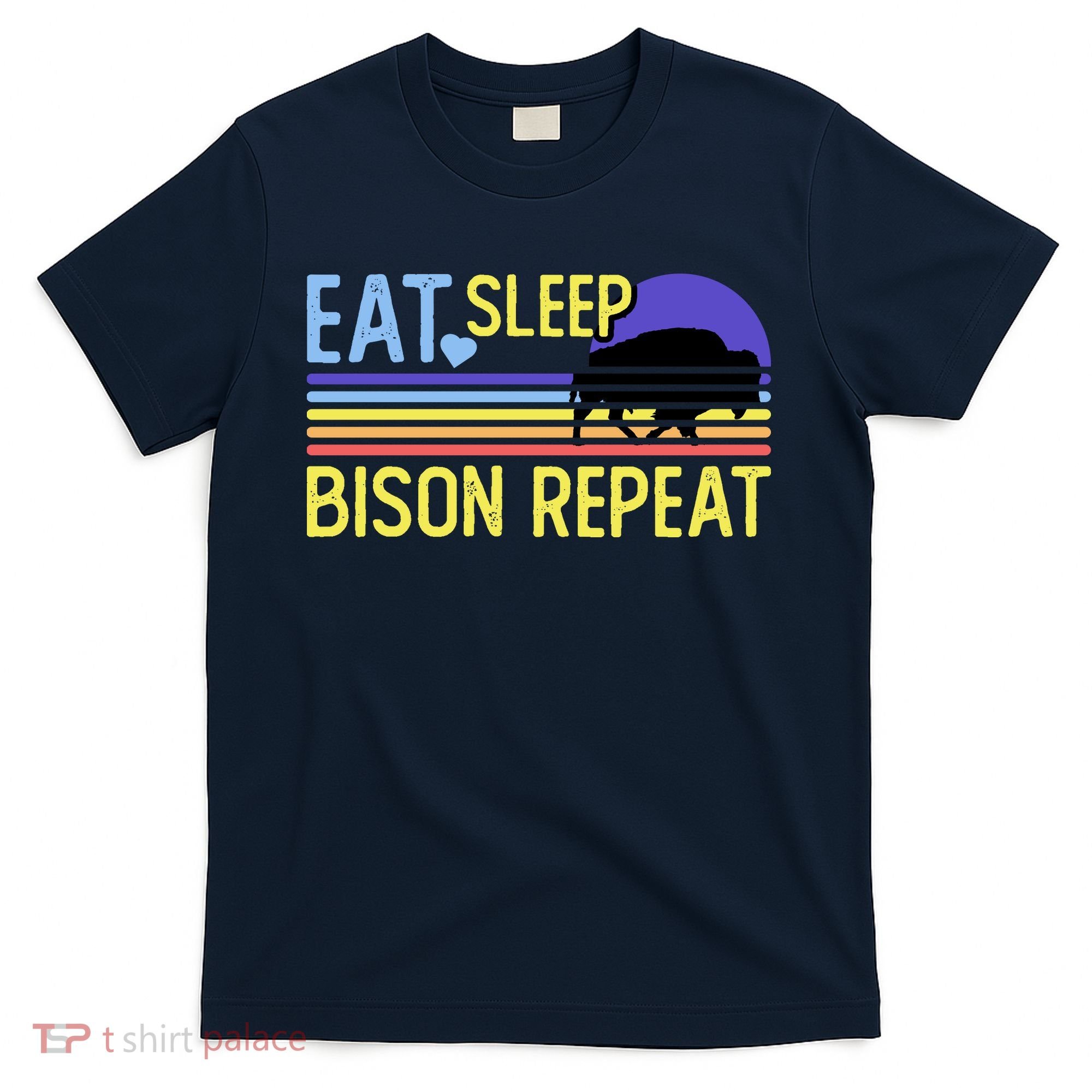 Eat Sleep Bison Repeat T-Shirt