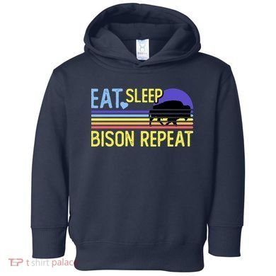 Eat Sleep Bison Repeat Toddler Hoodie