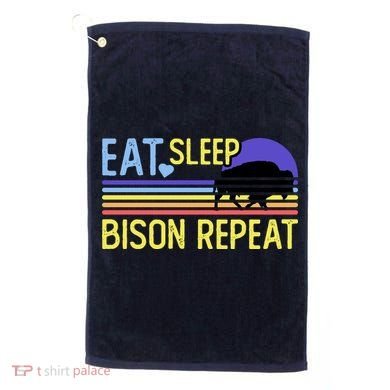 Eat Sleep Bison Repeat Golf Towel