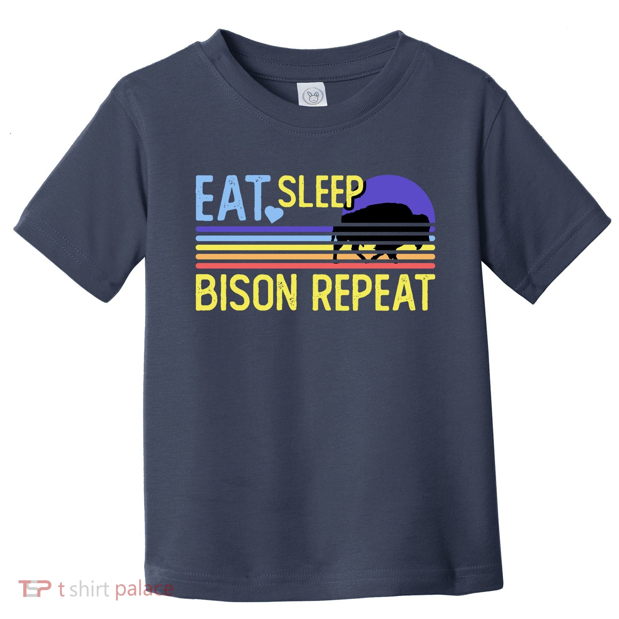 Eat Sleep Bison Repeat Toddler T-Shirt