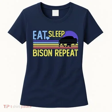 Eat Sleep Bison Repeat Women's T-Shirt