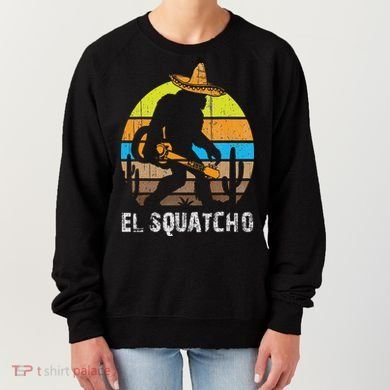 El Squatcho Bigfoot Sasquatch Women's Sweatshirt