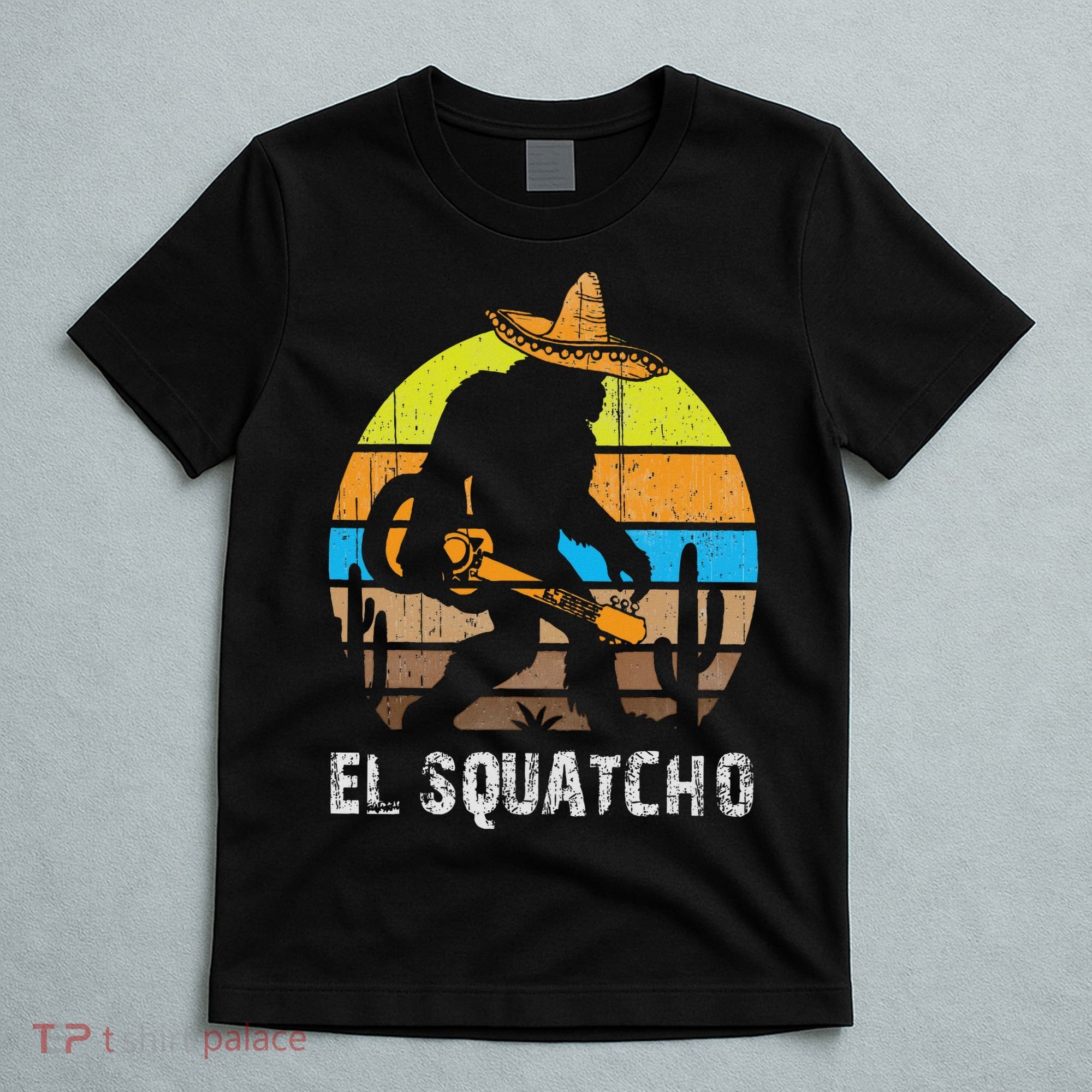 El Squatcho Bigfoot Sasquatch T-Shirt