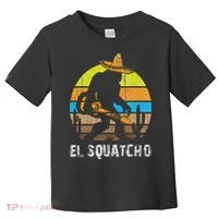 El Squatcho Bigfoot Sasquatch Toddler T-Shirt thumb 0