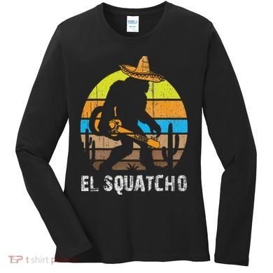 El Squatcho Bigfoot Sasquatch Women's Long Sleeve Shirt