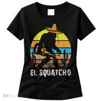 El Squatcho Bigfoot Sasquatch Women's T-Shirt thumb 0