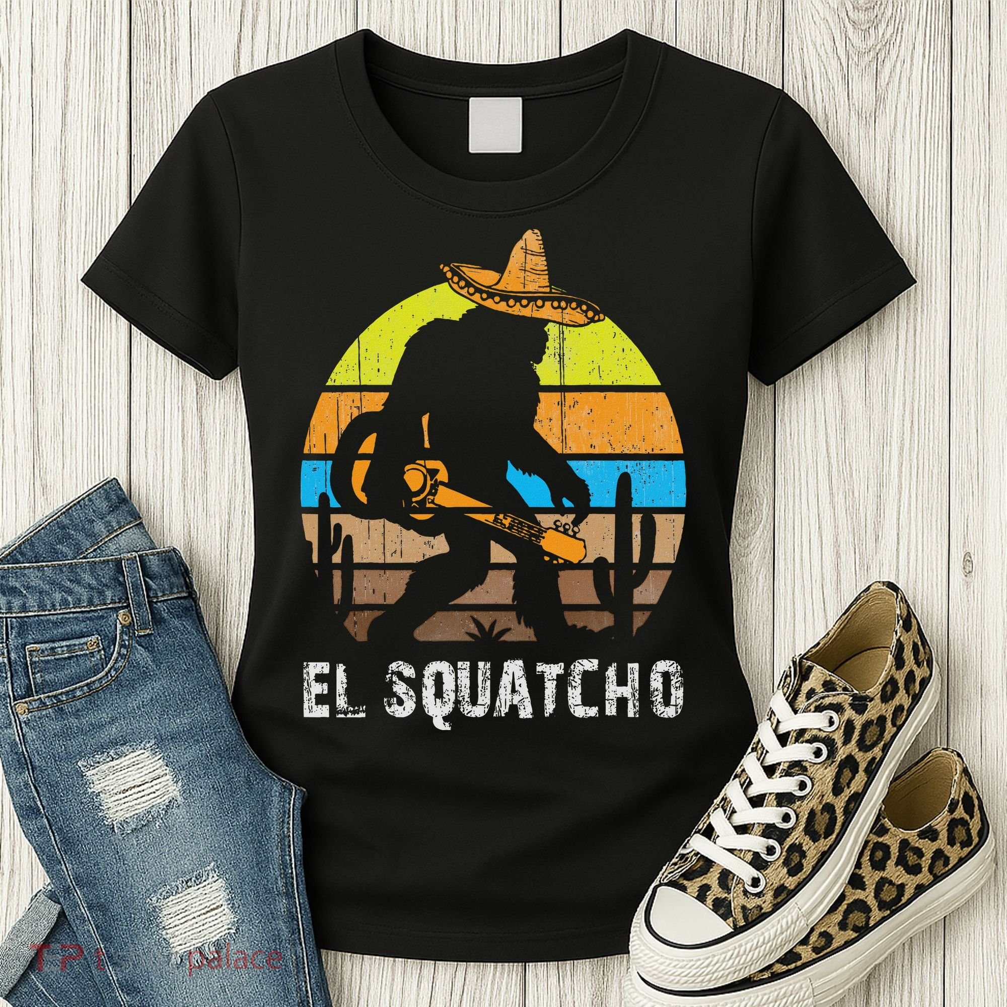 El Squatcho Bigfoot Sasquatch Women's T-Shirt