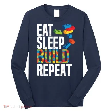 Eat Sleep Build Repeat Building Blocks Bricks Master Builder Long Sleeve Shirt