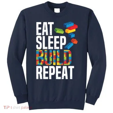 Eat Sleep Build Repeat Building Blocks Bricks Master Builder Sweatshirt