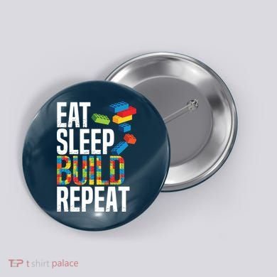 Eat Sleep Build Repeat Building Blocks Bricks Master Builder Button