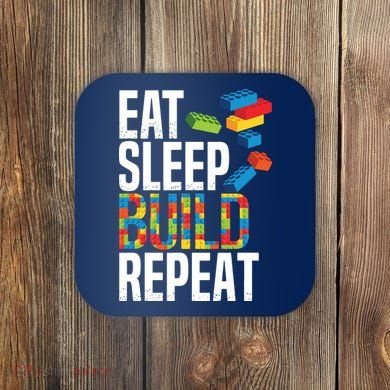 Eat Sleep Build Repeat Building Blocks Bricks Master Builder Coaster
