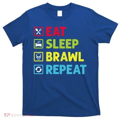Eat Sleep Brawl Repeat T-Shirt