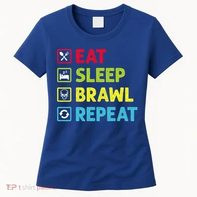 Eat Sleep Brawl Repeat Women's T-Shirt