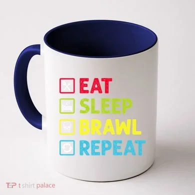 Eat Sleep Brawl Repeat Coffee Mug