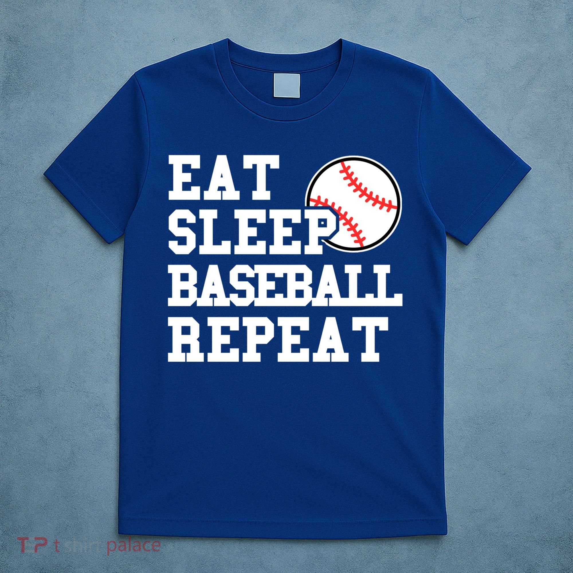 Eat Sleep Baseball Repeat Meaningful Gift T-Shirt