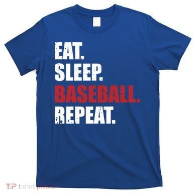 Eat Sleep Baseball Repeat Gift T-Shirt