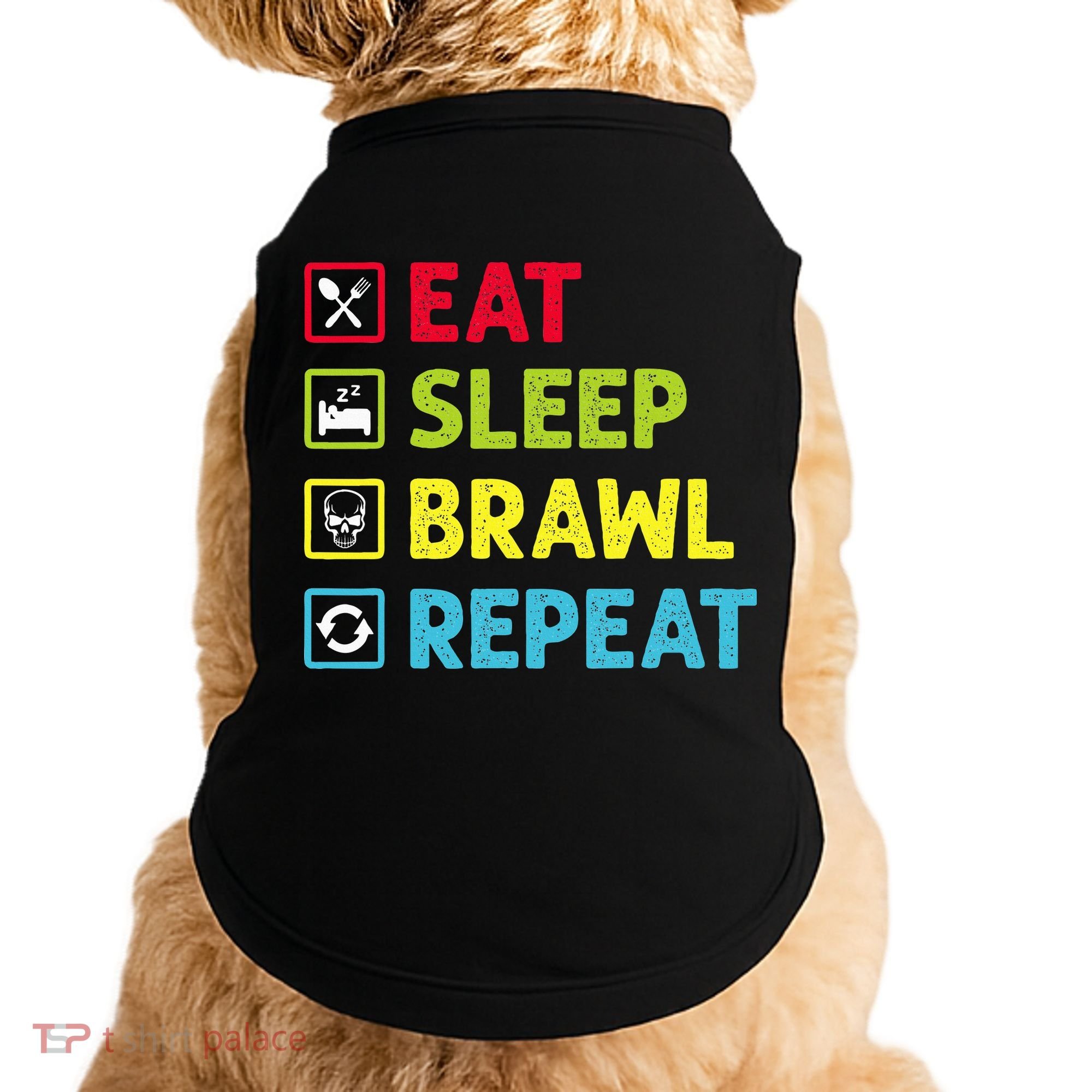 Eat Sleep Brawl Repeat Funny Video Gamer Gaming Doggie Tank