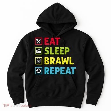 Eat Sleep Brawl Repeat Funny Video Gamer Gaming Hoodie