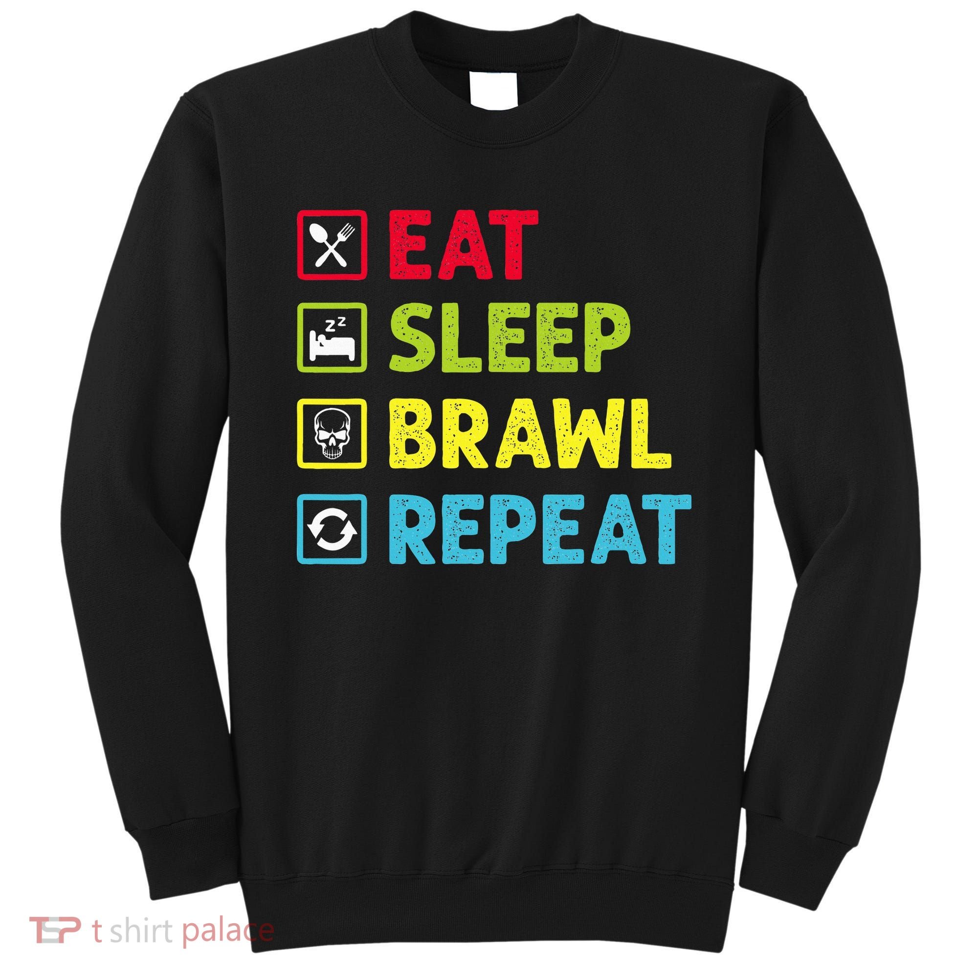Eat Sleep Brawl Repeat Funny Video Gamer Gaming Sweatshirt