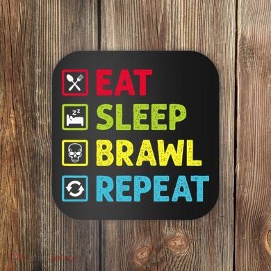 Eat Sleep Brawl Repeat Funny Video Gamer Gaming Coaster