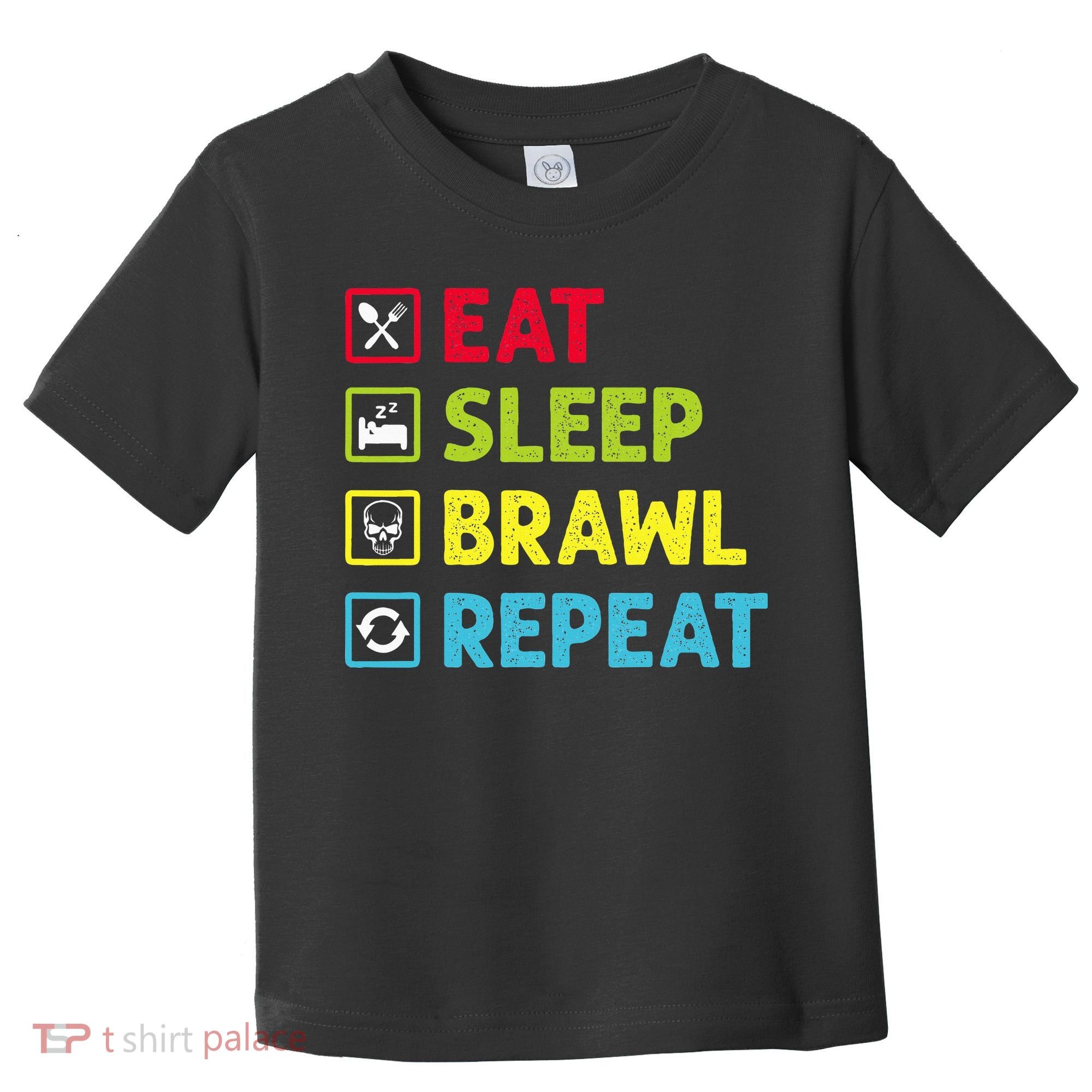 Eat Sleep Brawl Repeat Funny Video Gamer Gaming Toddler T-Shirt