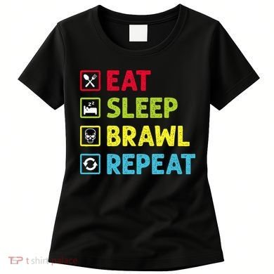 Eat Sleep Brawl Repeat Funny Video Gamer Gaming Women's T-Shirt