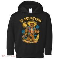 El Squatcho Bigfoot Funny Sasquatch Toddler Hoodie thumb 0