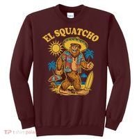 El Squatcho Bigfoot Funny Sasquatch Sweatshirt thumb 0