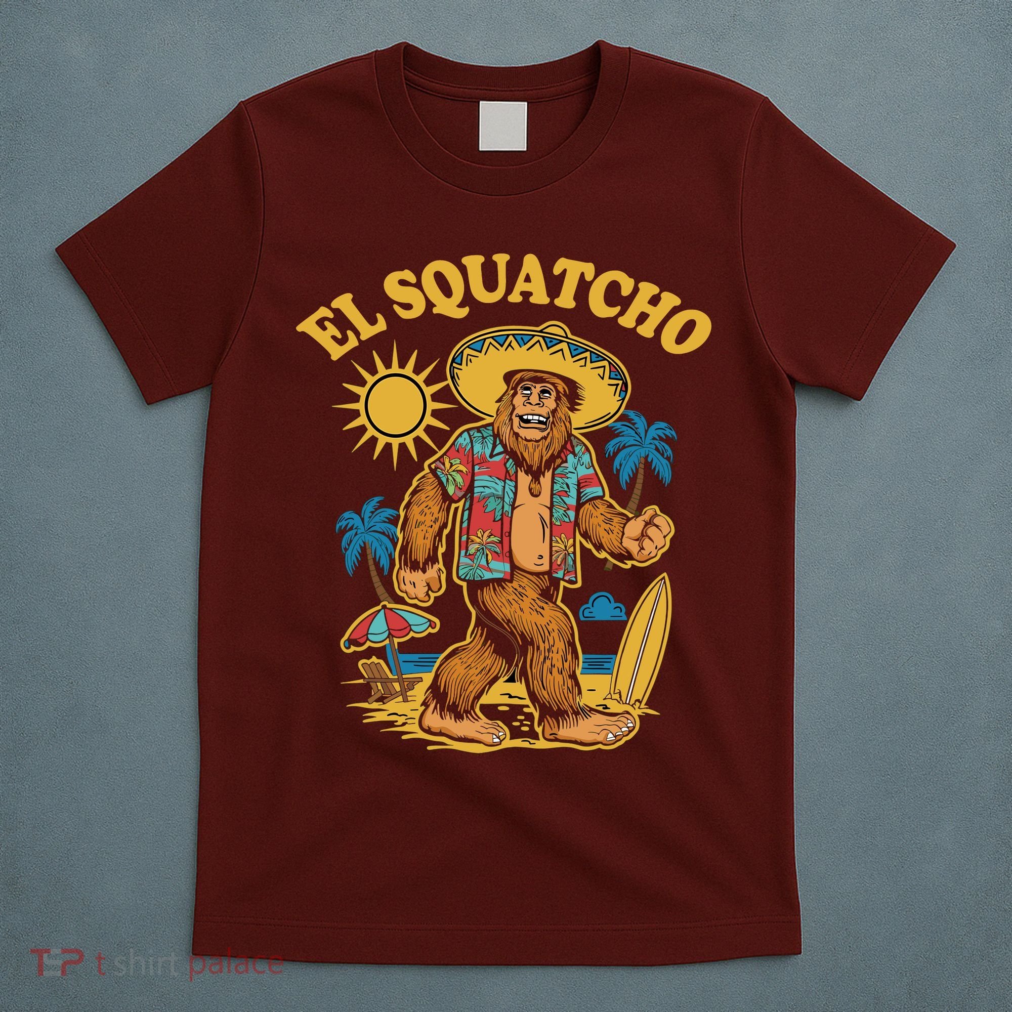 El Squatcho Bigfoot Funny Sasquatch T-Shirt