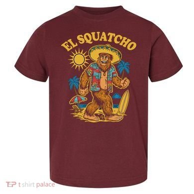 El Squatcho Bigfoot Funny Sasquatch Toddler T-Shirt