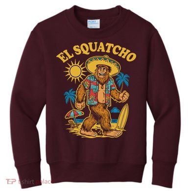 El Squatcho Bigfoot Funny Sasquatch Kids Sweatshirt