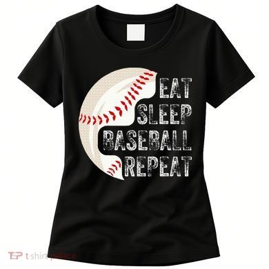 Eat Sleep Baseball Repeat Baseball Women's T-Shirt