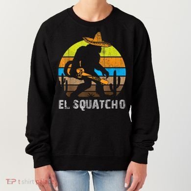 El Squatcho Bigfoot Sasquatch Women's Sweatshirt