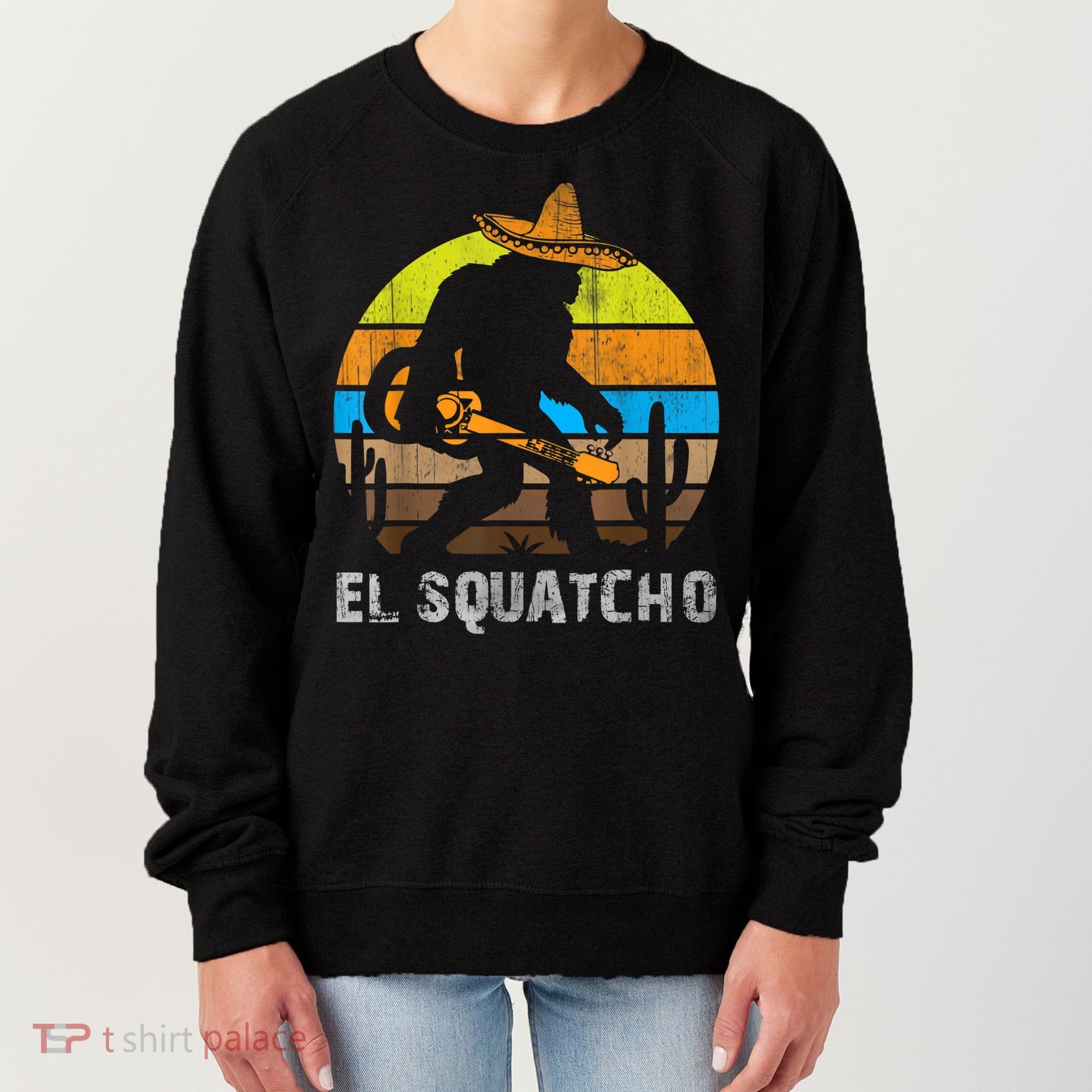 El Squatcho Bigfoot Sasquatch Women's Sweatshirt