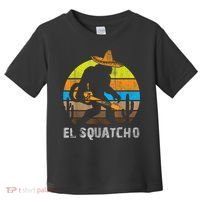 El Squatcho Bigfoot Sasquatch Toddler T-Shirt thumb 0