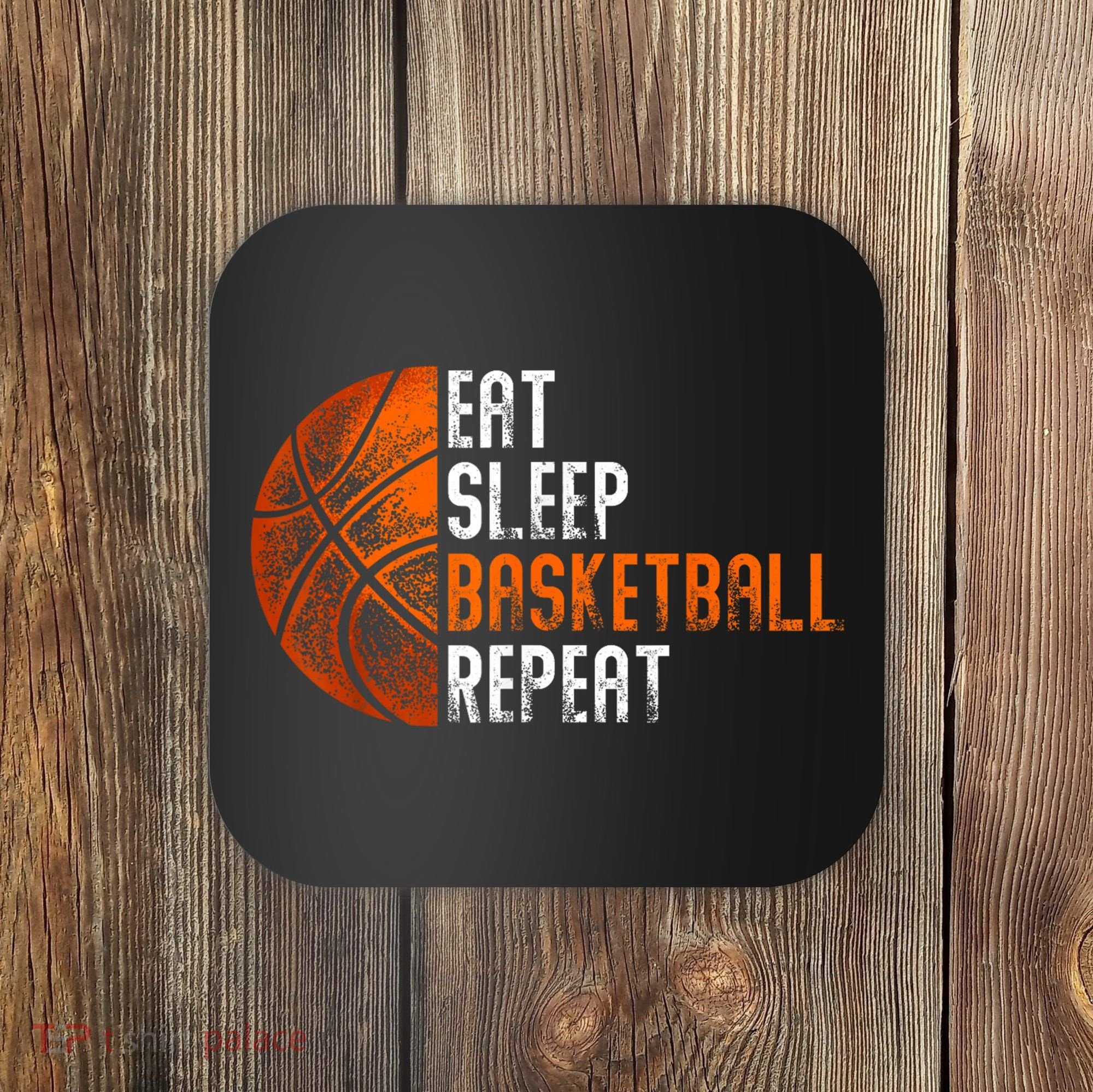 Eat Sleep Basketball Repeat Adults Basketball Coaster